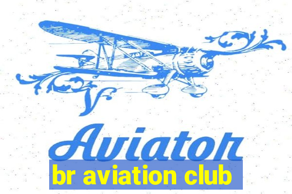 br aviation club